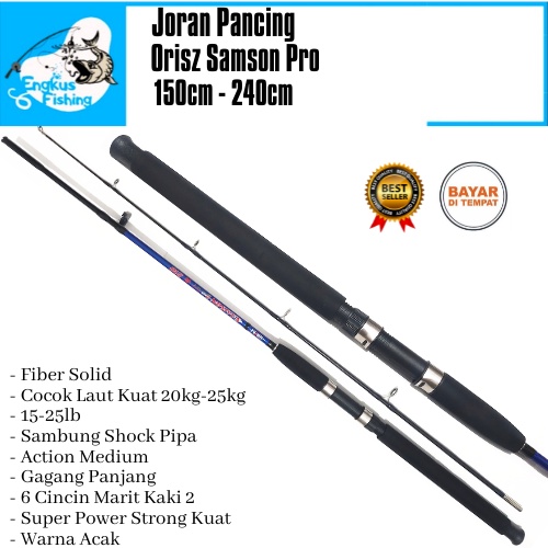 Joran Pancing Orisz Samson Pro Solid Laut 210cm - 270cm (20kg-25kg) Original Kuat