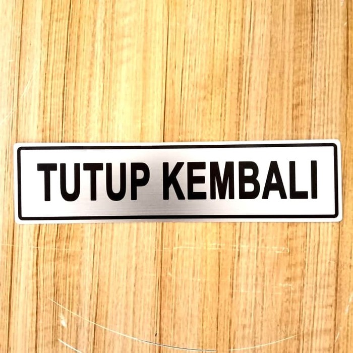 

SIGN LABEL K3 RAMBU TUTUP KEMBALI UKURAN 4X8CM