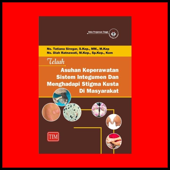 Bestt.Brand | Buku Ori Tim.Asuhan Keperawatan Sistem Integumen Dan Mengadapi Stikma