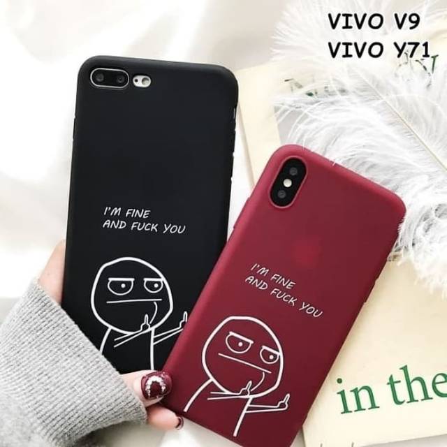 SOFT CASE VIVO V9/Y71 BAHAN SILIKON KARAKTER IM FINE AND FUCK YOU