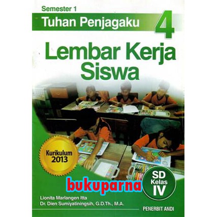 Buku LKS : Tuhan Penjagaku 4 - Semester 1 - Pendidikan Agama Kristen SD Kelas IV