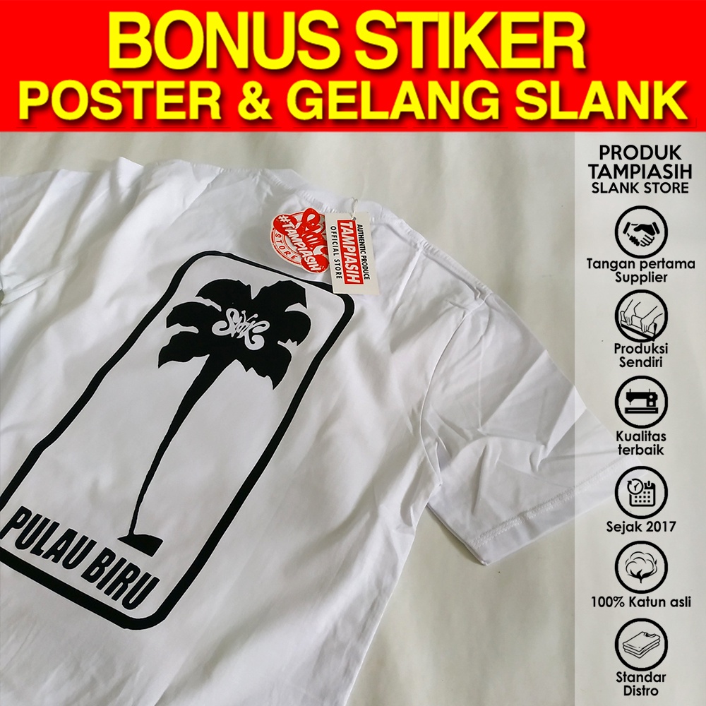 PULAU BIRU - PUTIH - LENGAN PENDEK - ORIGINAL MADE IN SLANKERS - BAJU KAOS SLANK - TAMPIASIH STORE 2