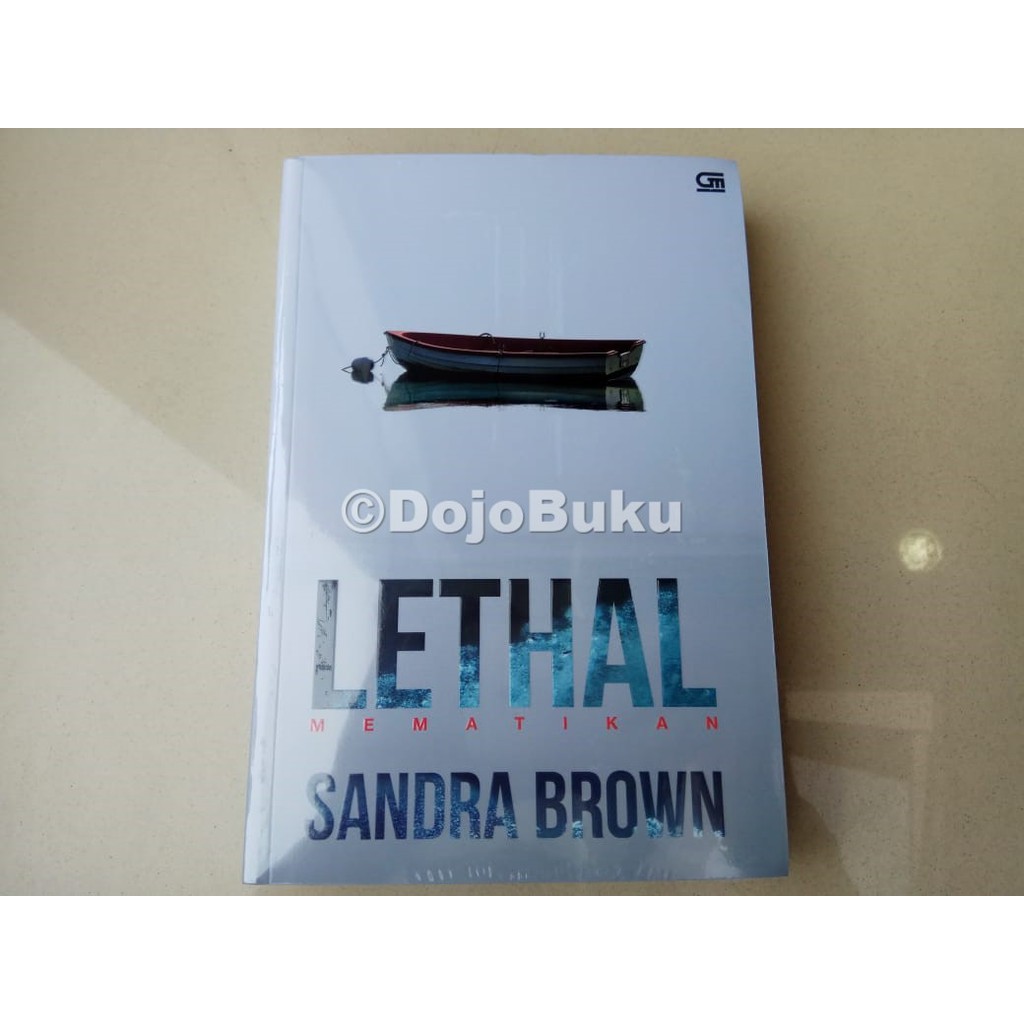 Mematikan (Lethal) (Soft Cover) oleh Sandra Brown