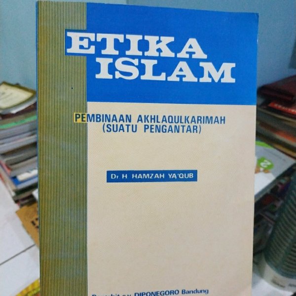 

Etika islam Hamzah yaqub