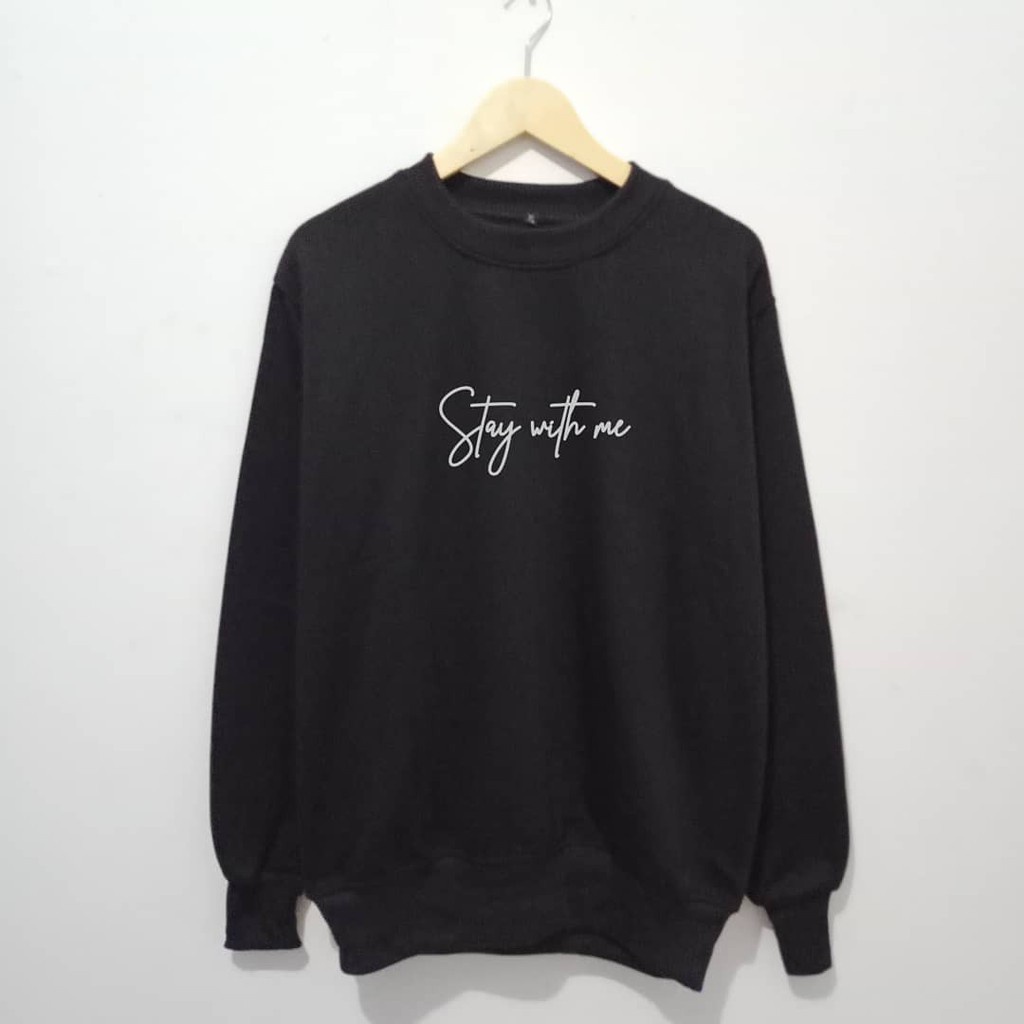 Crewneck Oversize Pria Stay With Me Hitam Bahan Cotton Flecce Sedia Big Size/Sweatshirt/Sweatshirt P