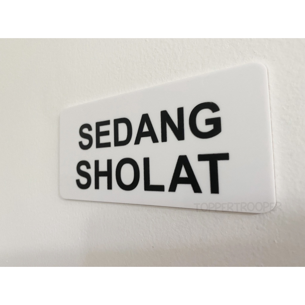 Sign Akrilik Sedang Sholat | Sign Board Akrilik | Tanda Sholat | Sign Board Akrilik | Sholat | Papan Label Akrilik Sedang Sholat