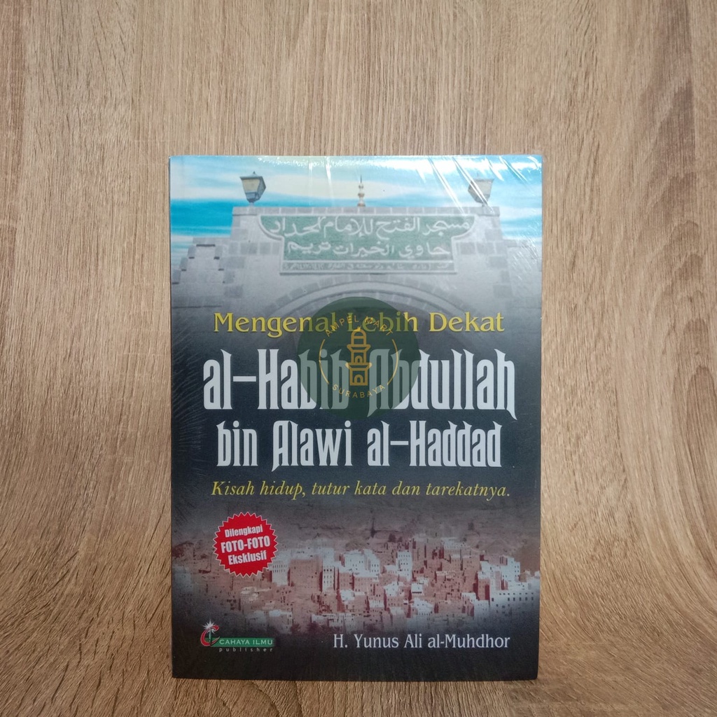 Mengenal Lebih Dekat Al-habib Abdullah bin Alawi Al-Haddad - Cahaya Ilmu