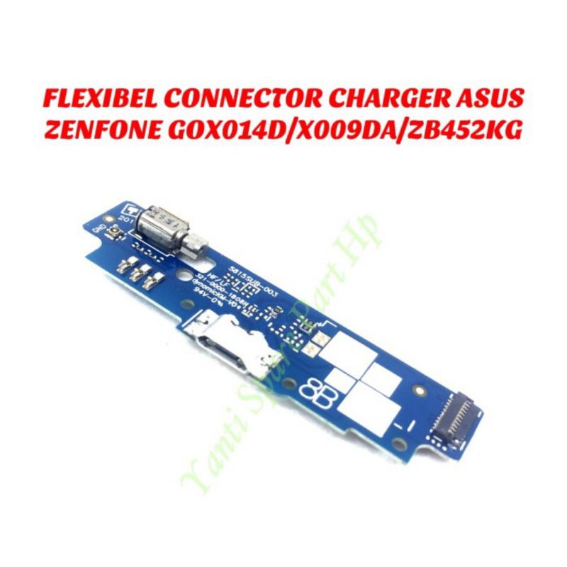 Flexible Charger Papan Cas konektor Charger Asus Zenfone Go 4.5 INCH X014D ZB452KG X009DA Original