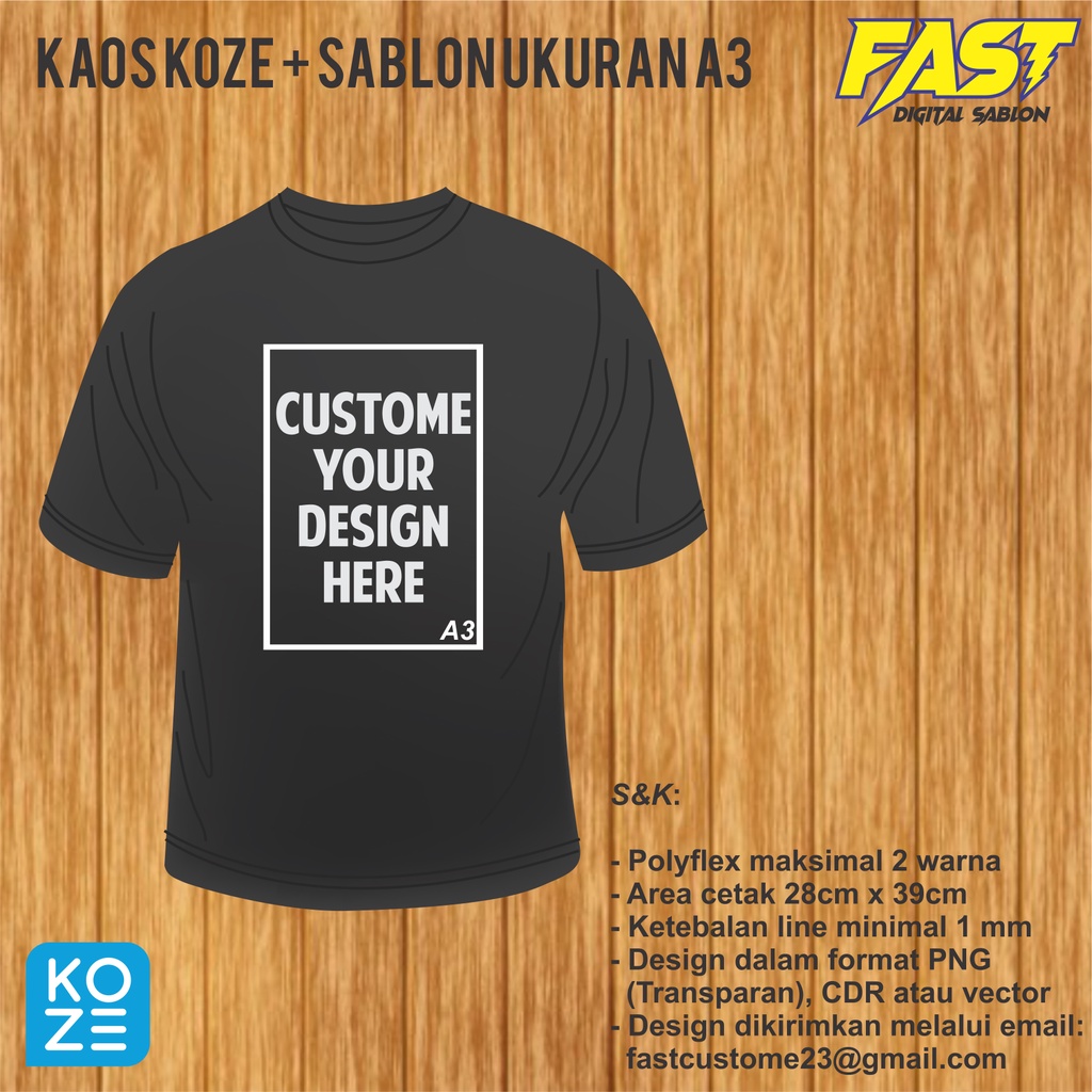 Sablon kaos custom satuan / kaos koze + sablon ukuran A3