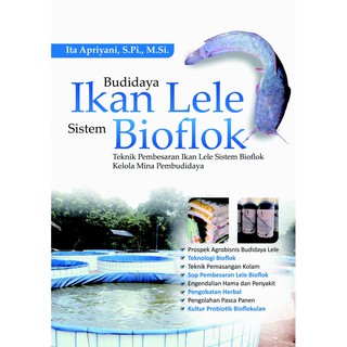 Deepublish - Buku Budidaya Ikan Lele Sistem Bioflok - BUKU PERIKANAN dan KELAUTAN