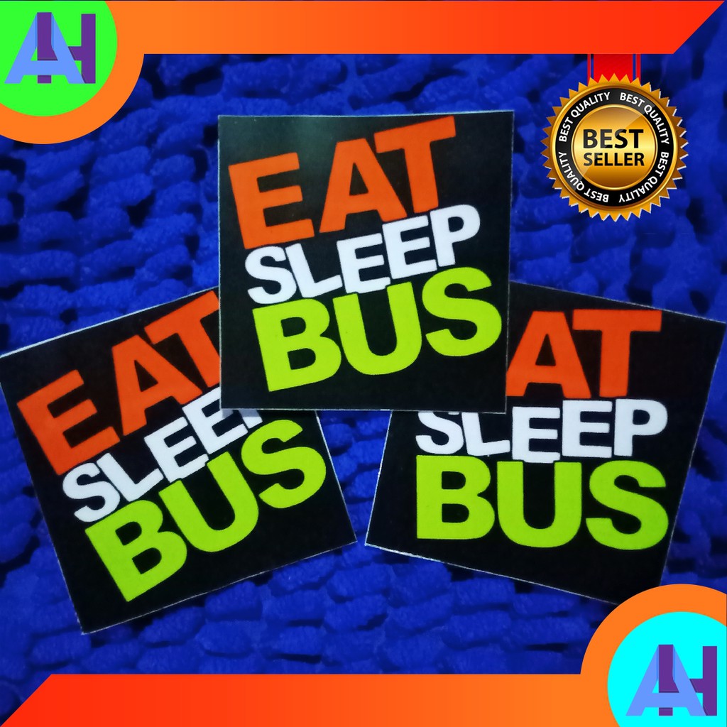 

(isi 10) Sticker Bismania .(Eat Sleep Bus). bahan Tansparan Atau Vynil murah