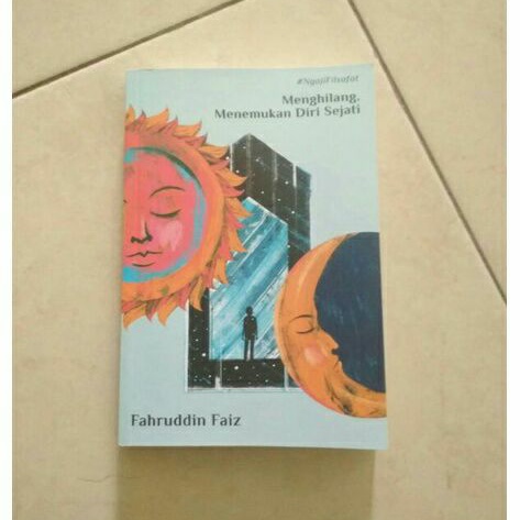 Ngaji Filsafat Fahruddin Faiz menghilang menemukan diri sejati