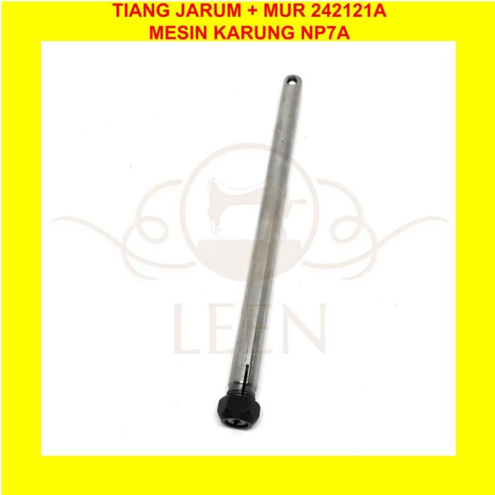 SET Tiang Jarum + Mur 242121A Mesin Jahit Karung NewLong NP7A LEEN