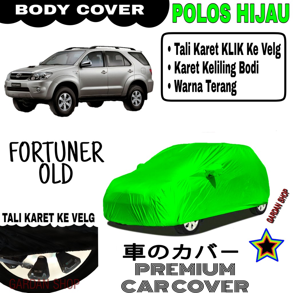 Sarung Mobil FORTUNER OLD Polos HIJAU Body Cover Penutup Body Fortuner PREMIUM Hijau