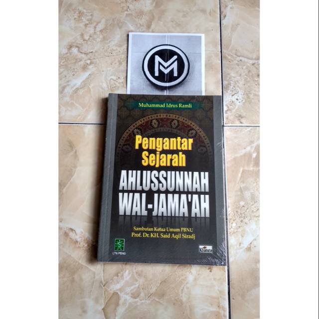 Pengantar Sejarah Ahlussunnah wal Jamaah Muhammad Idrus Ramli