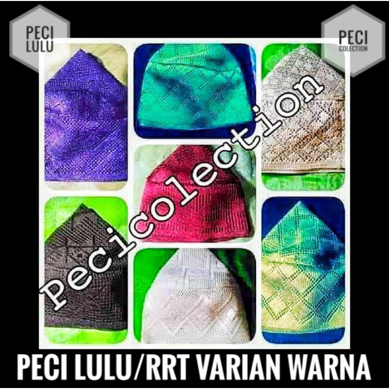PECI LULU WARNA/ SPESIAL PECI WARNA LULU / KOPIAH LULU / KOPIAH RRT / PECI JARING LULU / KOPIAH JARI