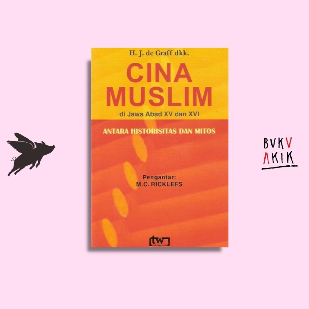 Cina Muslim di Jawa Abad XV dan XVI - H.J. de Graaf