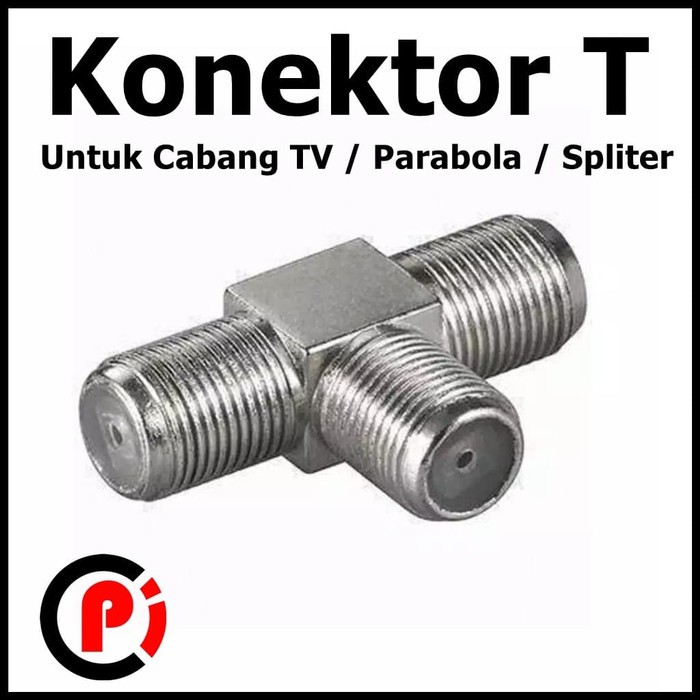 Konektor Connector T 3 Way Derat RG6 Untuk Cabang TV Parabola Splitter
