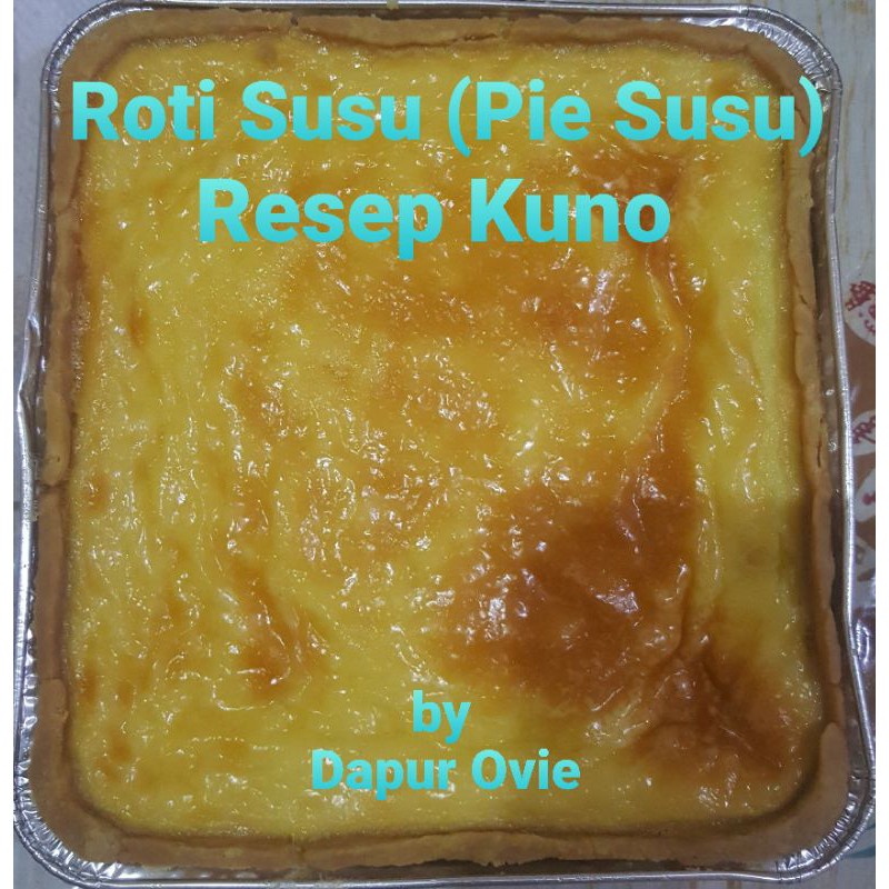 

Pie Susu / Roti Susu Resep Kuno