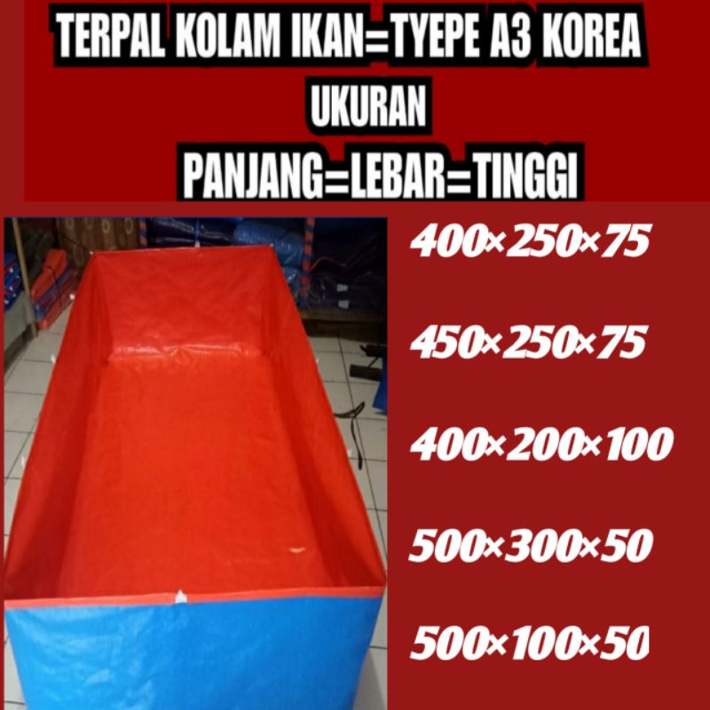 TERPAL KOLAM IKAN TYPE A5 KOREA ORIGINAL 400×250×75