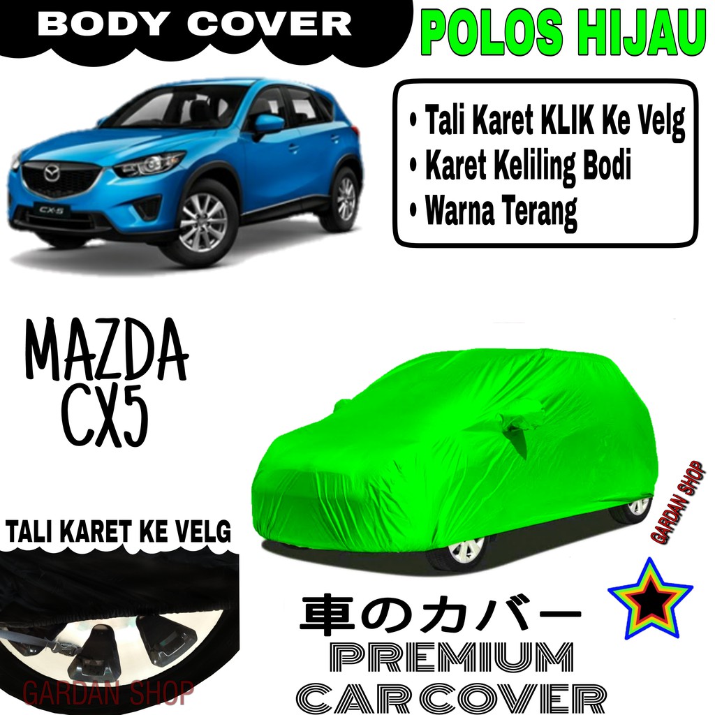 Sarung Mobil MAZDA CX5 Polos HIJAU Body Cover Penutup Body Cx5 PREMIUM Hijau