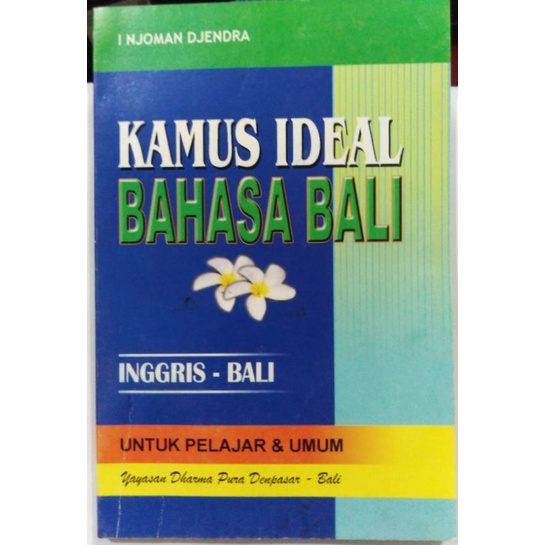 KAMUS IDEAL BAHASA BALI ( INGGRIS - BALI)