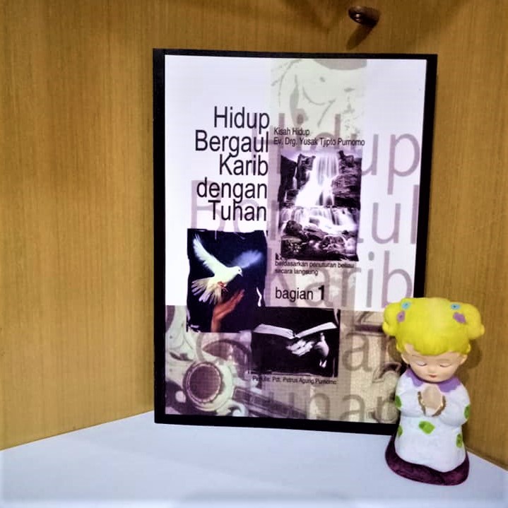 Hidup Bergaul Karib Dengan Tuhan 1. Yusak Tjipto. Petrus Agung Purnomo. Buku Kristen. Iman Kristen