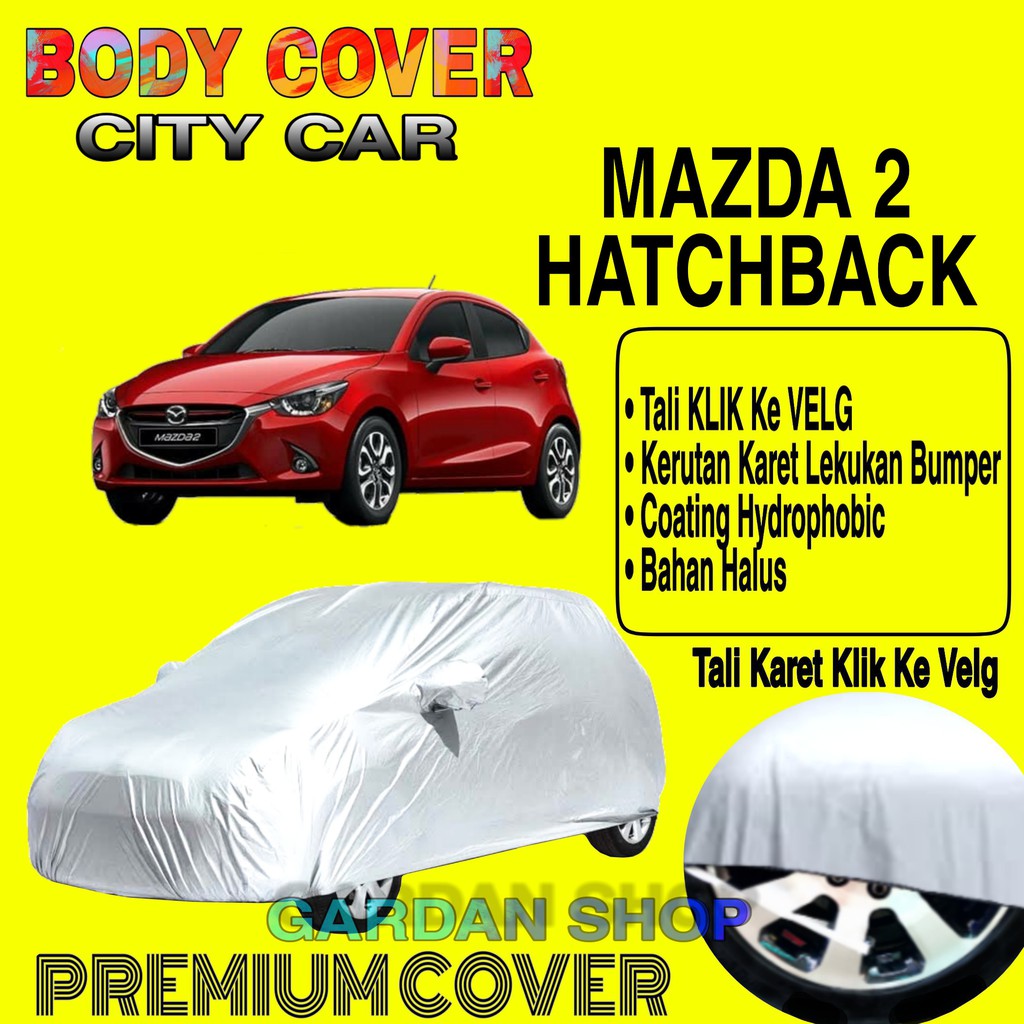 Sarung Mobil MAZDA 2 HATCHBACK Polos Body Cover Penutup Mobil Mazda 2 PREMIUM