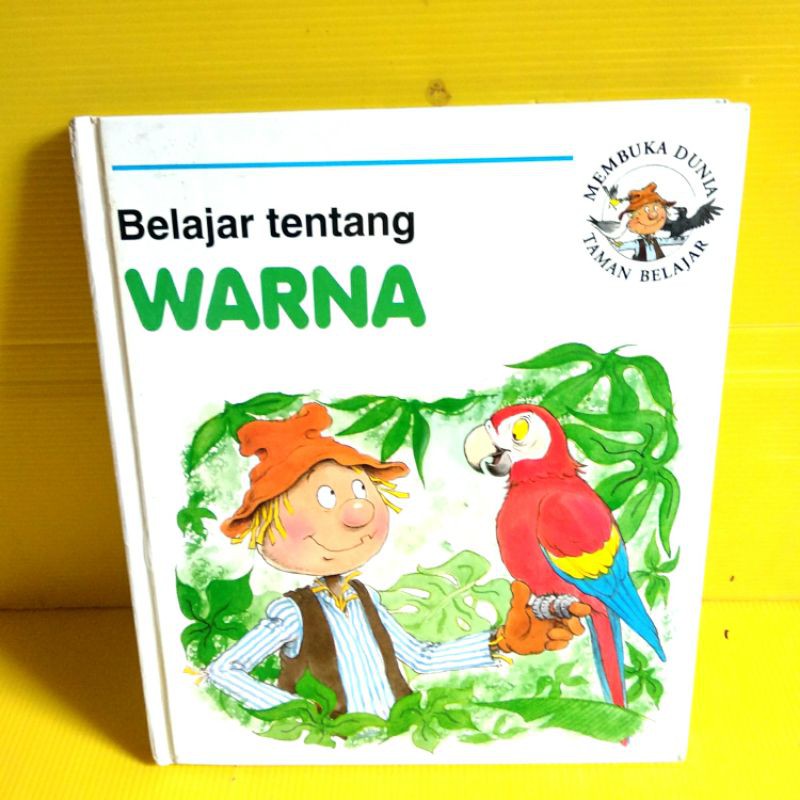 Buku Belajar Tentang Warna (Membuka Dunia Taman Belajar)