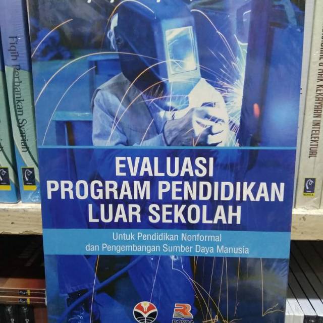 

EVALUASI PROGRAM PENDIDIKAN LUAR SEKOLAH Prof Djudju Sudjana M Ed ph D