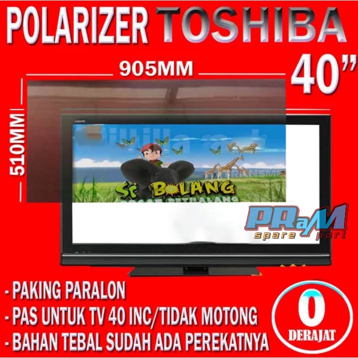 Polariser Lcd TV TOSHIBA 40 inch - polarizer TV TOSHIBA 40 inch luar polaris LED TV TOSHIBA 40 inch 