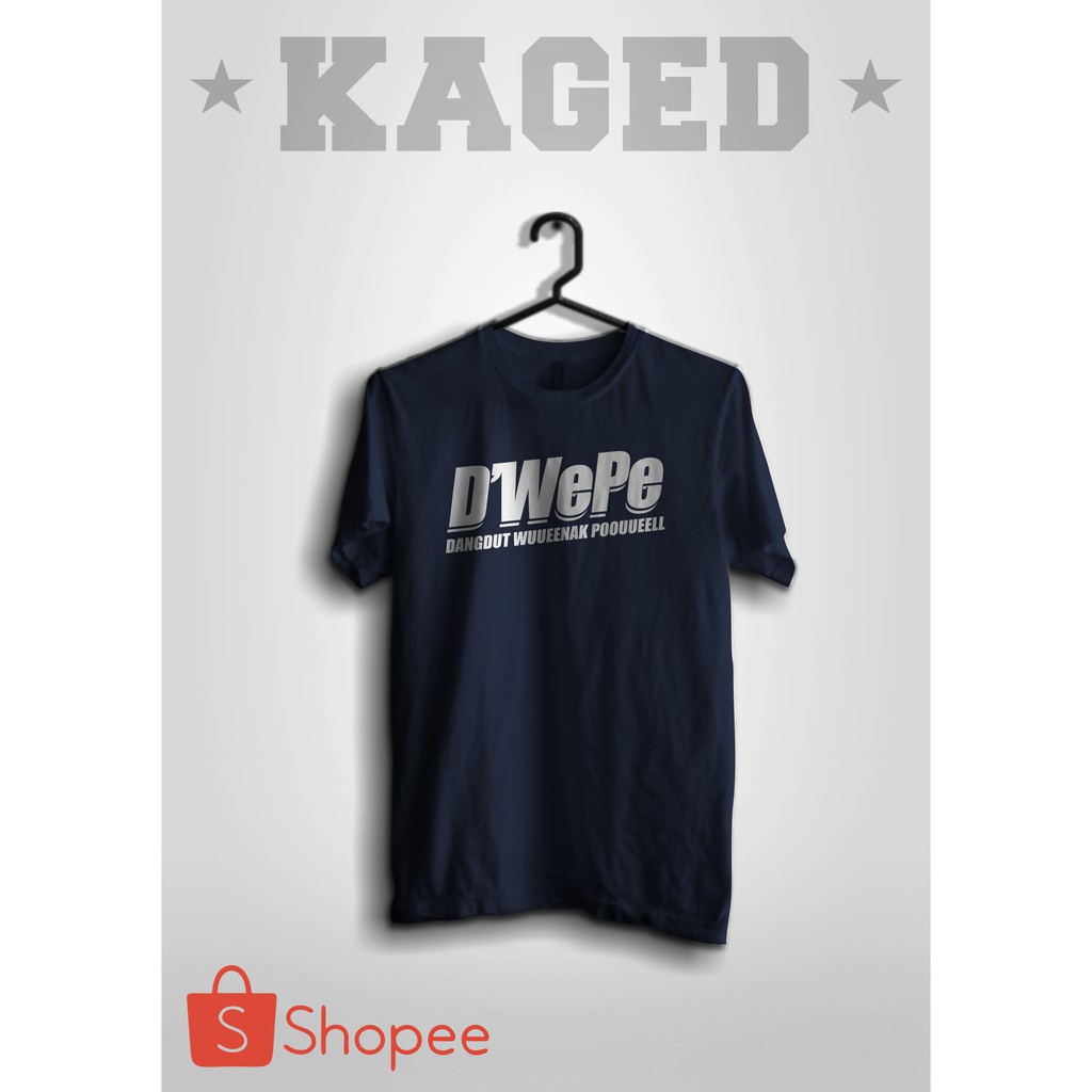 KAOS DWEPE KAOS DANGDUT KAOS DWP KAOS MUSIK DANGDUT KAOS SNP KAOS NEW PALAPA #WARNABIRUDONGKER