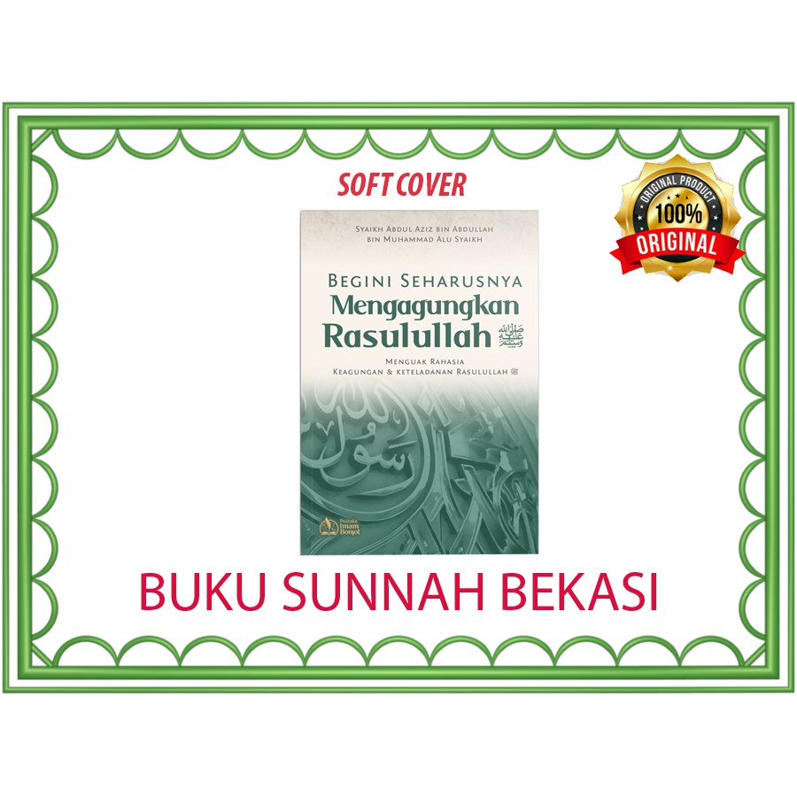 Begini Seharusnya Mengagungkan Rasulullah | Pustaka Imam Bonjol