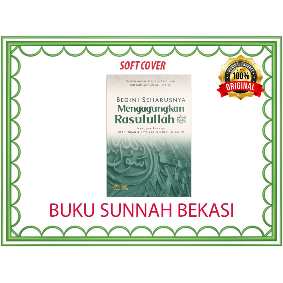 Begini Seharusnya Mengagungkan Rasulullah | Pustaka Imam Bonjol