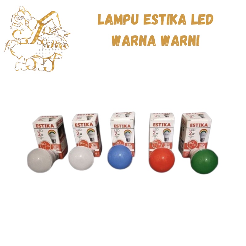 LAMPU ESTIKA LED WARNA WARNI 2 WATT