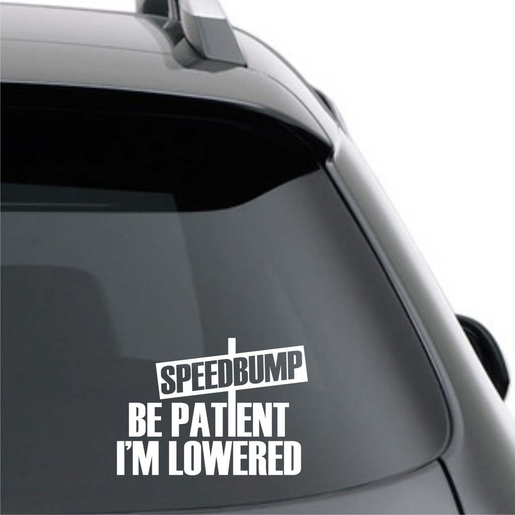 Sticker Mobil Speedbump Be Patient I M Lowered Avanza Livina