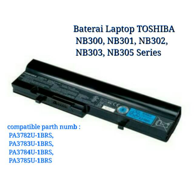 Baterai Laptop TOSHIBA NB300  NB305 Series ( BLACK / SILVER ) PA3782U-1BRS pa3785 OEM