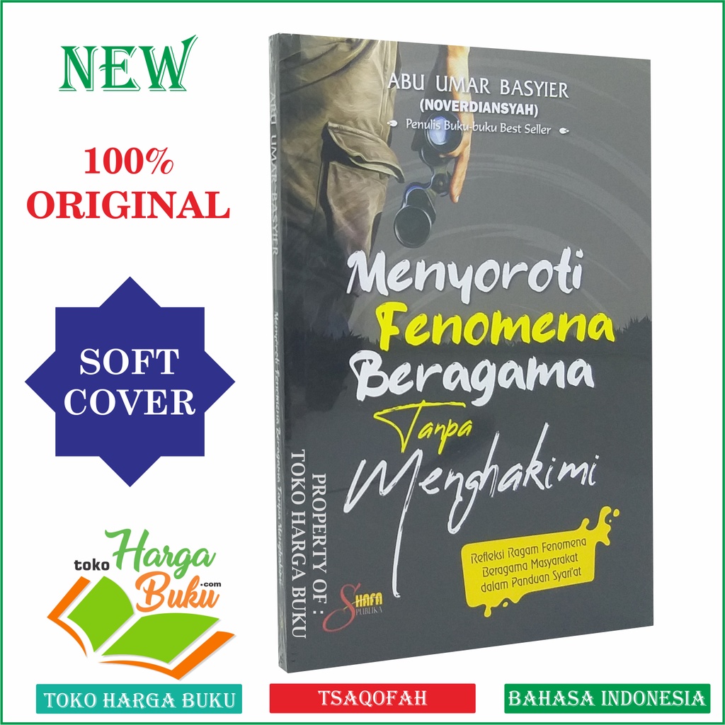 Foto Menyoroti Fenomena Beragama Tanpa Menghakimi Refleksi Ragam Fenomena Beragama Masyarakat dalam Panduan Syariat Abu Umar Basyier Penerbit Shalaf Publika