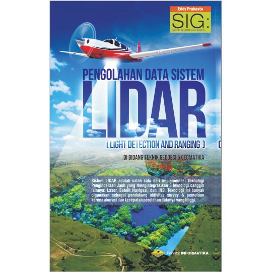 

BUKU GIS : PENGOLAHAN DATA SISTEM LIDAR - EDDY PRAHASTA
