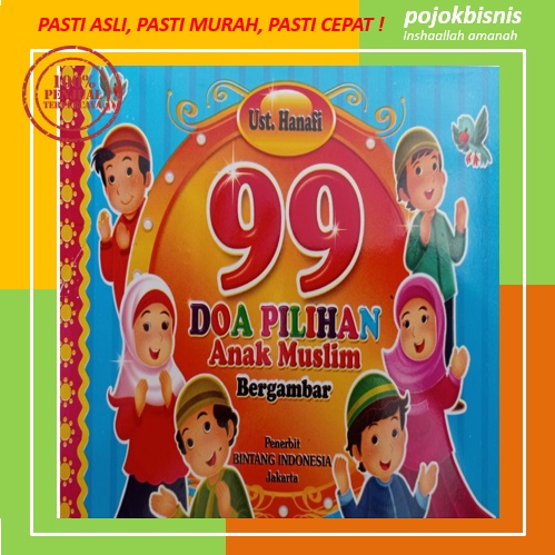 BUKU BERGAMBAR 99 DOA PILIHAN ANAK MUSLIM / BUKU EDUKASI ANAK MUSLIM BERKUALITAS