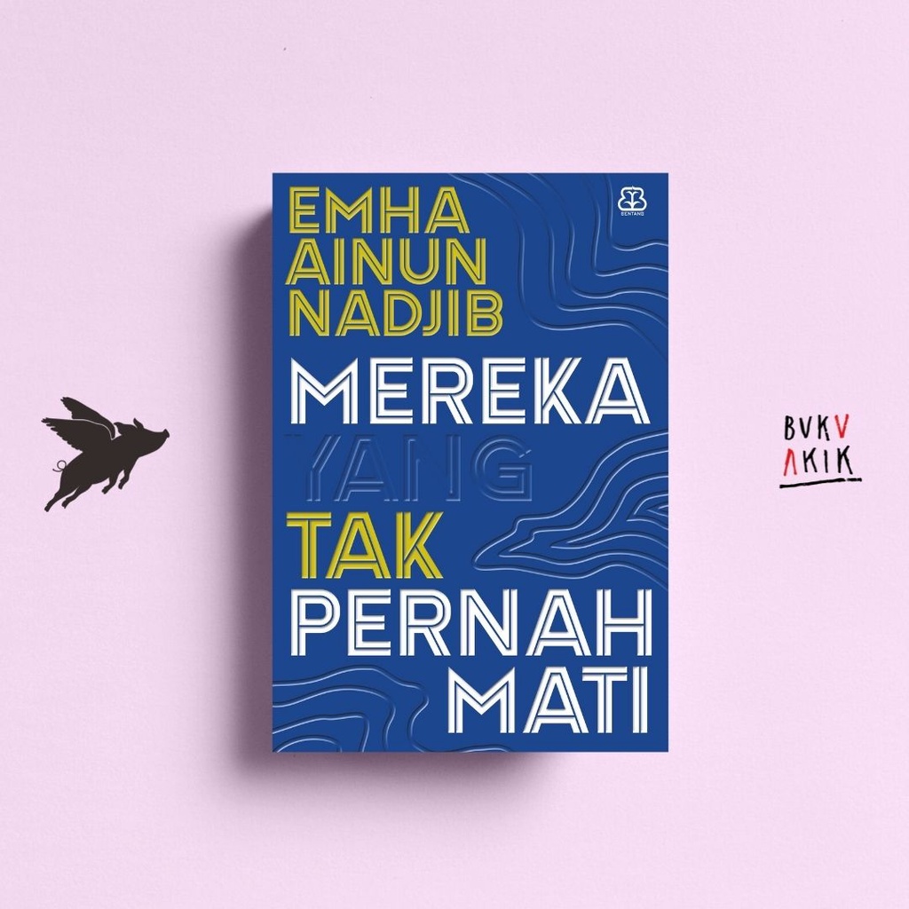 Mereka yang Tak Pernah Mati - Emha Ainun Nadjib