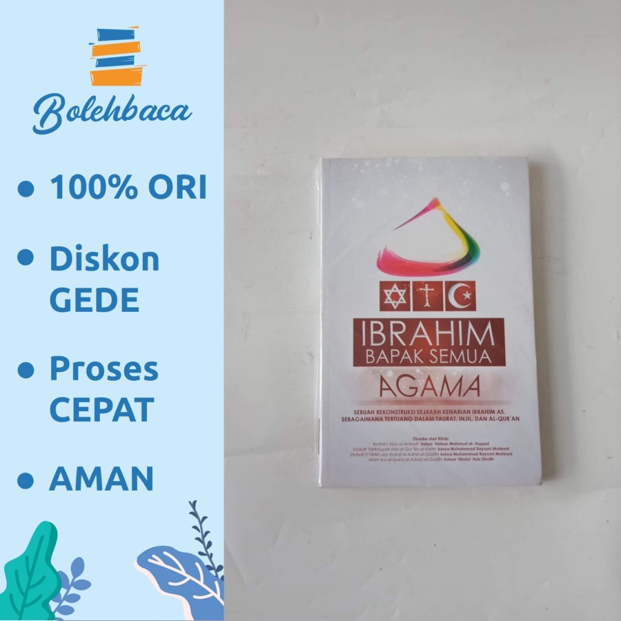 Ibrahim Bapak Semua Agama oleh Iqbal Harahap - Lentera Hati