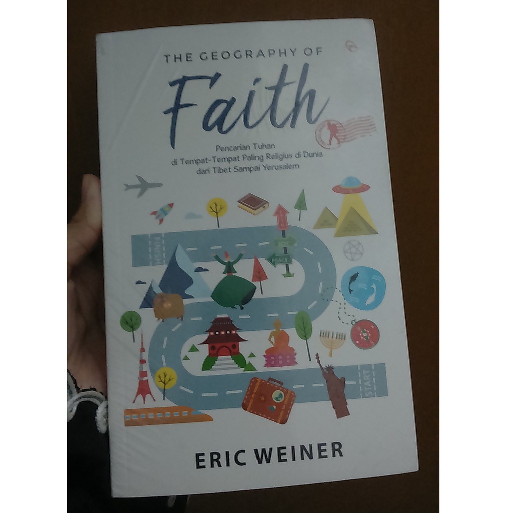 Buku The Geography of faith eric weiner bestseller agama/filsafat baru original