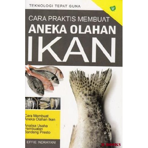 

BUKU RESEP CARA PRAKTIS MEMBUAT ANEKA OLAHAN IKAN