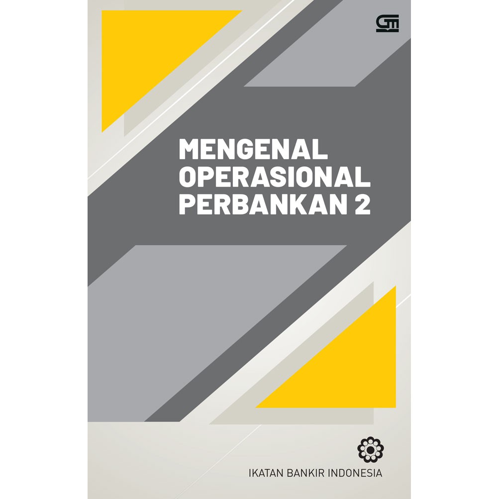 

Buku Mengenal Operasional Perbankan 2 - Cover Baru / Original Book