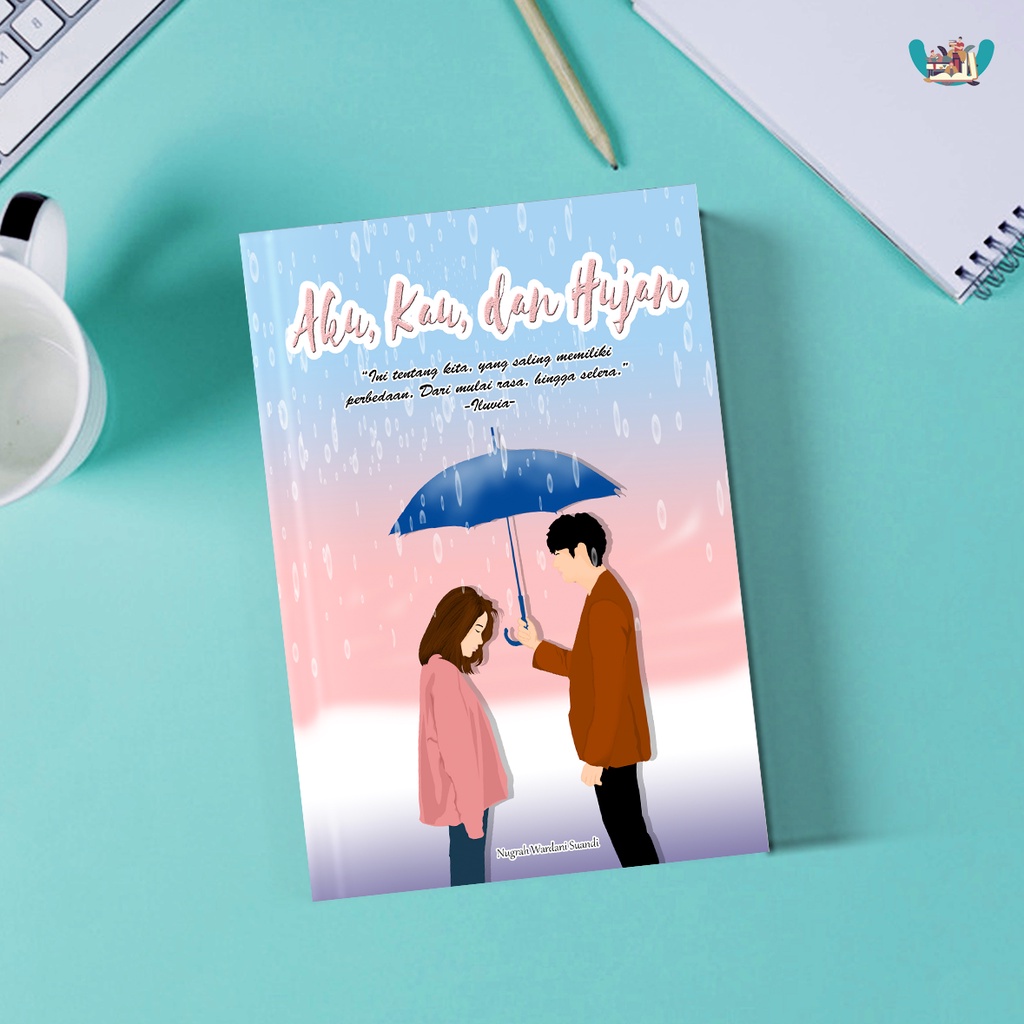 Novel Aku, Kau dan Hujan karya Nugrah Wardani Suandi
