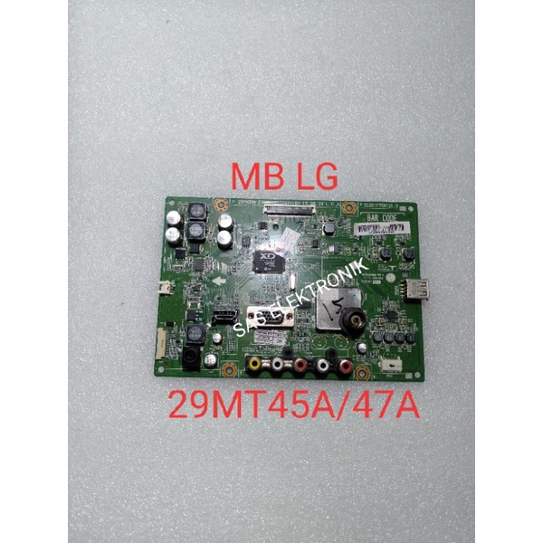 MB MOTHERBOARD MAINBOARD MESIN TV LED LG 29 INCH 29MT45A 29MT47A 29MT45 A 29MT47 A 29MT 245A