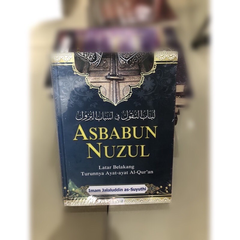 Asbabun nuzul ( latar belakang turunnya ayat2 Al Qur’an )