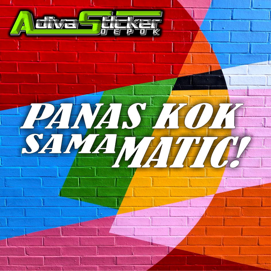 stiker panas kok sama matic stiker cutting
