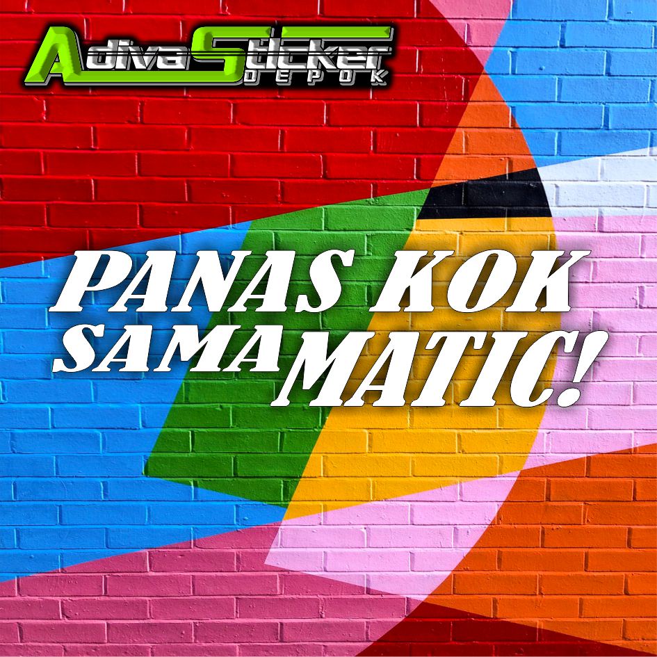 stiker panas kok sama matic stiker cutting